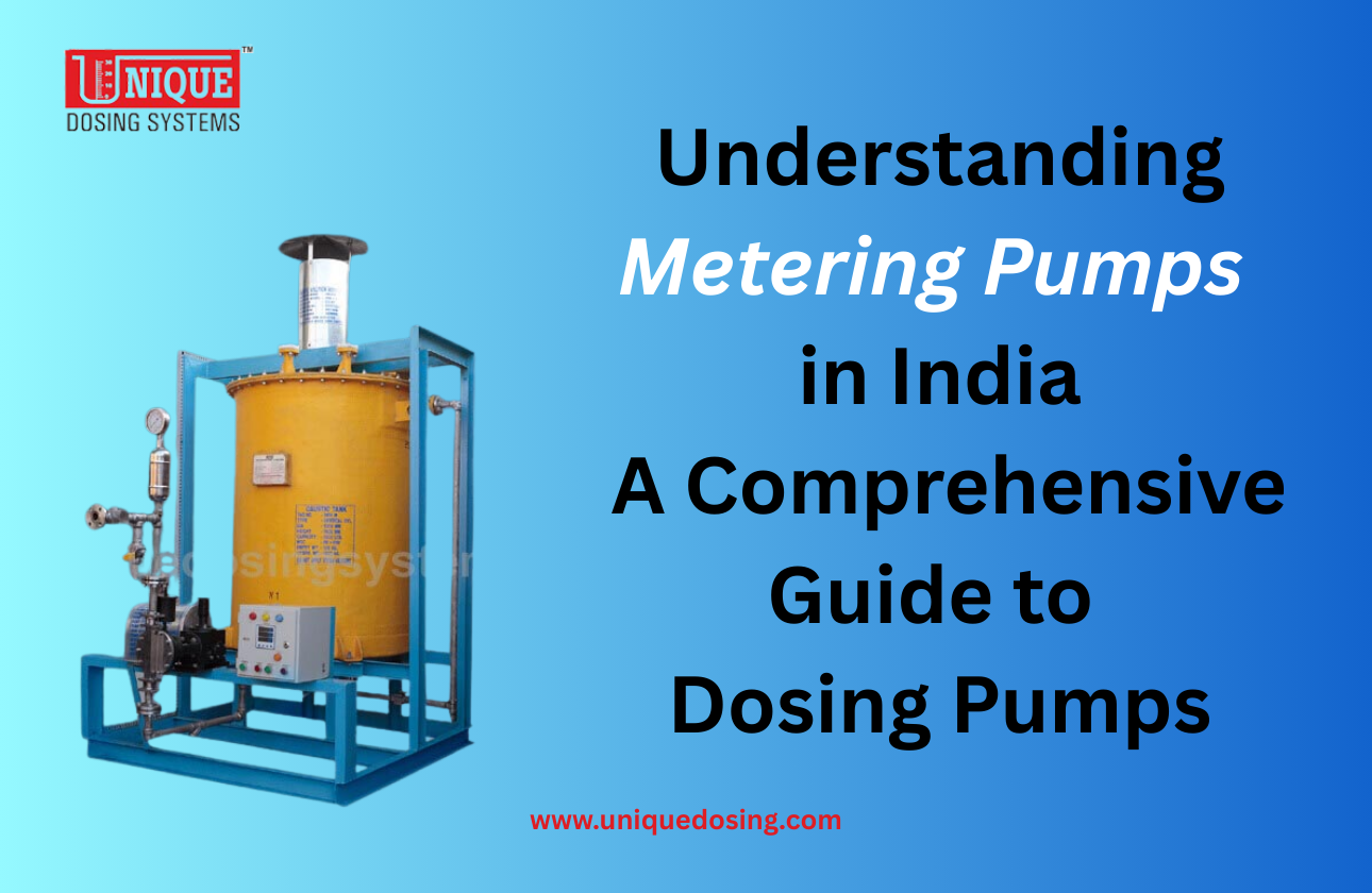Understanding Metering Pumps in India: A Comprehensive Guide to Dosing Pumps