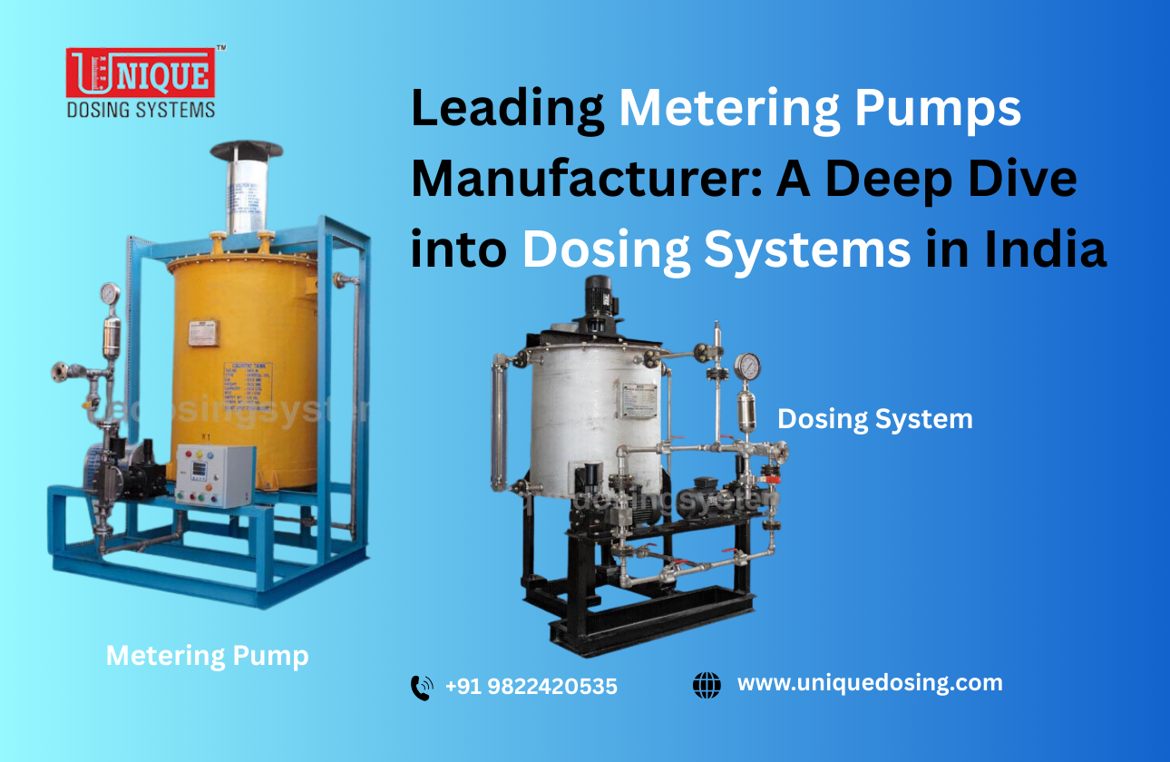 Leading Metering Pumps Manufacturer: A Deep Dive into Dosing Systems in India