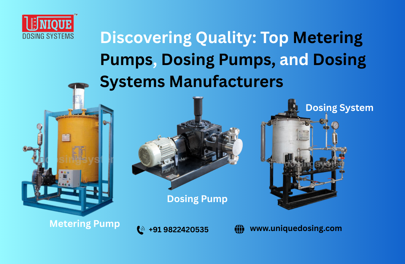 Discovering Quality: Top Metering Pumps, Dosing Pumps, and Dosing Systems Manufacturers