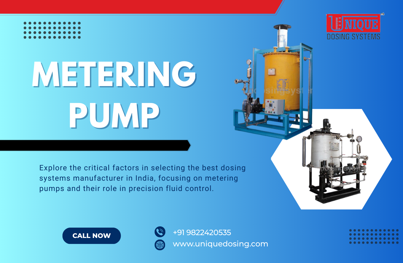 Why Choosing the Right Dosing Systems Manufacturer in India Matters