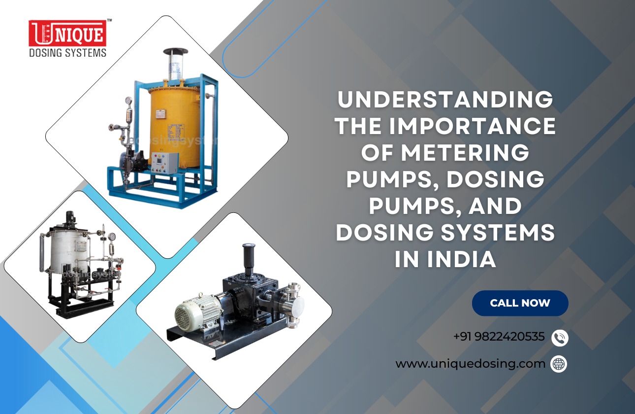 Understanding the Importance of Metering Pumps, Dosing Pumps, and Dosing Systems in India