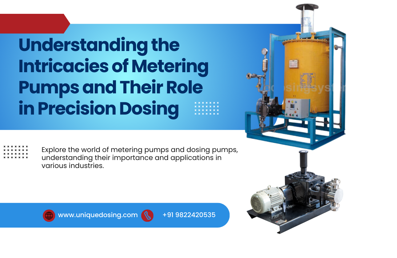 Understanding the Intricacies of Metering Pumps and Their Role in Precision Dosing