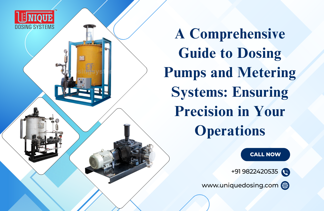 A Comprehensive Guide to Dosing Pumps and Metering Systems: Ensuring Precision in Your Operations